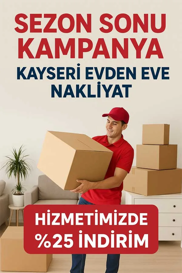 kayserievdenevenakliyatsezonsonukampanyasi kayseri evden eve nakliyat sezon sonu kampanyası